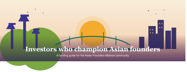 Investors Who Champion Asian Founders: A Funding Guide for the AFA Community